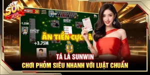 Tá Lả Sunwin – Chơi Phỏm Siêu Nhanh Với Luật Chuẩn